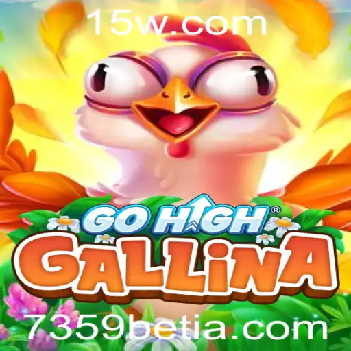 GoHighGallina: Descubra o Novo Jogo com 7359bet